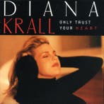 Diana Krall - Only Trust Your Heart, Verzenden, Gebruikt