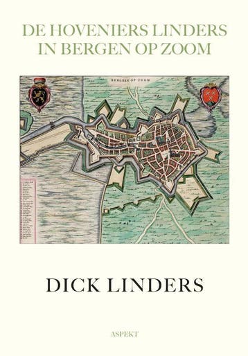 De Hoveniers Linders In Bergen Op Zoom | Dick Linders, Verzenden, Nieuw, Dick Linders