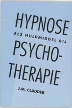 Hypnose als hulpmiddel bij psychotherapie 9789026511264, Livres, Verzenden, J.M. Cladder