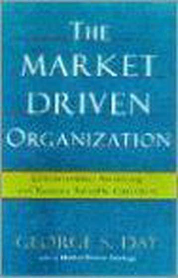 The Market Driven Organization 9780684864679 George S. Day, Verzenden, George S. Day