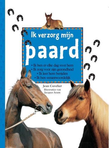 Ik verzorg mijn paard 9789054833598 Jean Cuvelier, Verzenden, Jean Cuvelier