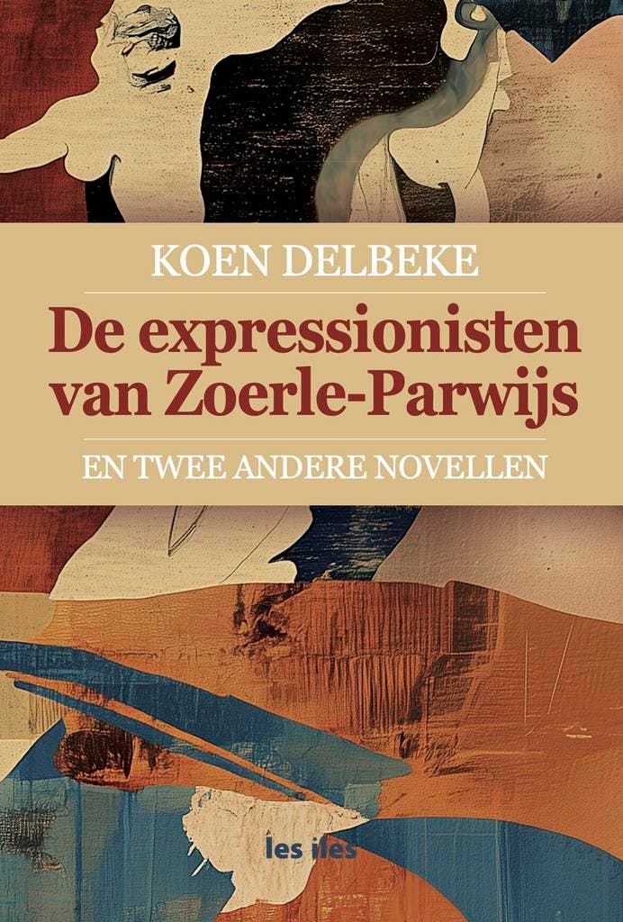 De expressionisten van Zoerle-Parwijs 9789491545863, Livres, Littérature, Envoi
