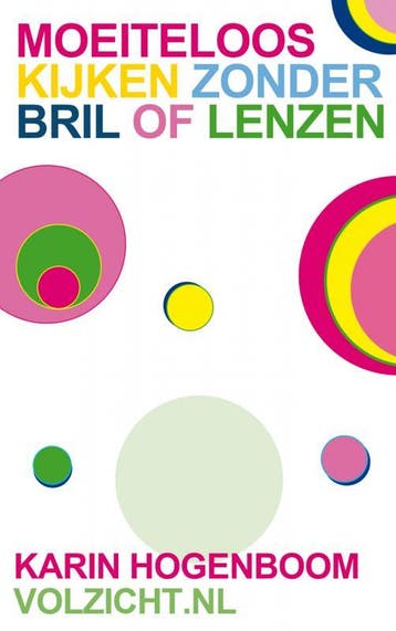 Moeiteloos kijken zonder bril of lenzen 9789461932327, Boeken, Verzenden, Zo goed als nieuw, Karin Hogenboom