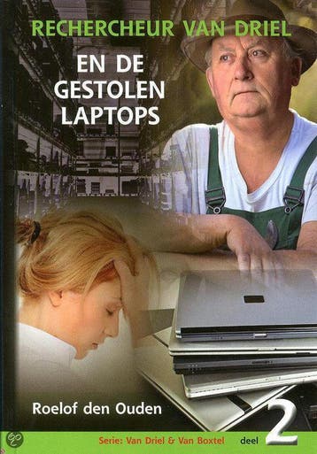 Rechercheur Van Driel en de gestolen laptops / Van Driel &, Verzenden, Roelof den Ouden