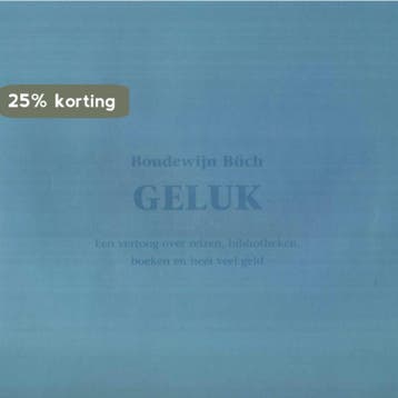 Geluk 9789090146881 B. Buch, Verzenden, Zo goed als nieuw, B. Buch