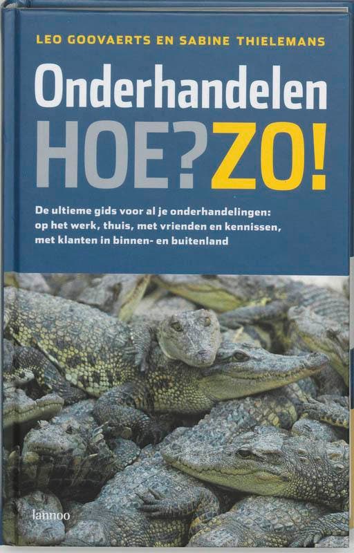 Onderhandelen. Hoe? Zo! 9789020962222 L. Goovaerts, Boeken, Economie, Management en Marketing, Gelezen, Verzenden