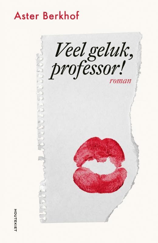 Veel geluk, professor! 9789089249050 Aster Berkhof, Livres, Romans, Envoi