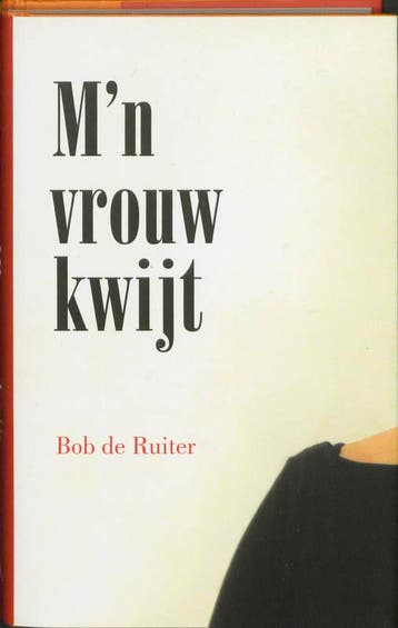 Mn vrouw kwijt 9789053306673 B. de Ruiter, Verzenden, Zo goed als nieuw, B. de Ruiter