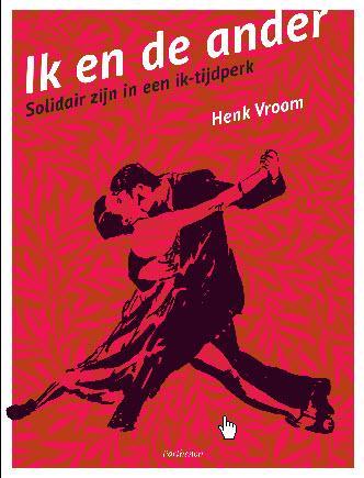 Ik en de ander 9789079578665 Henk Vroom, Livres, Religion & Théologie, Verzenden, Henk Vroom