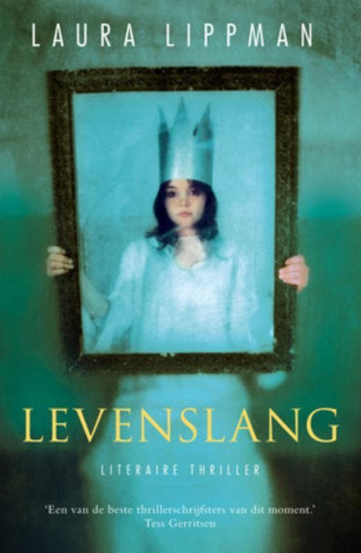 Levenslang 9789047511250 Laura Lippman, Boeken, Thrillers, Gelezen, Verzenden