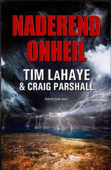 Naderend onheil / Het Einde / 2 9789064511615 Tim LaHaye, Verzenden, Tim LaHaye