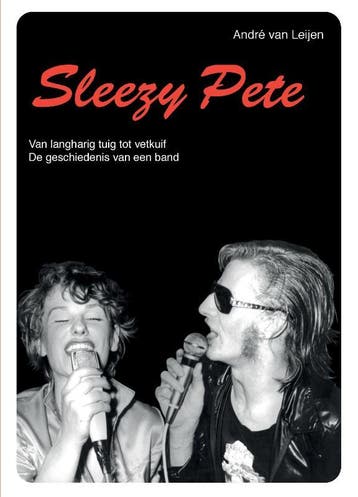 Sleezy Pete 9789464437560 André van Leijen, Verzenden, Zo goed als nieuw, André van Leijen