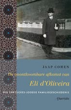 De onontkoombare afkomst van Eli dOliveira 9789021456775, Verzenden, Zo goed als nieuw, Jaap Cohen