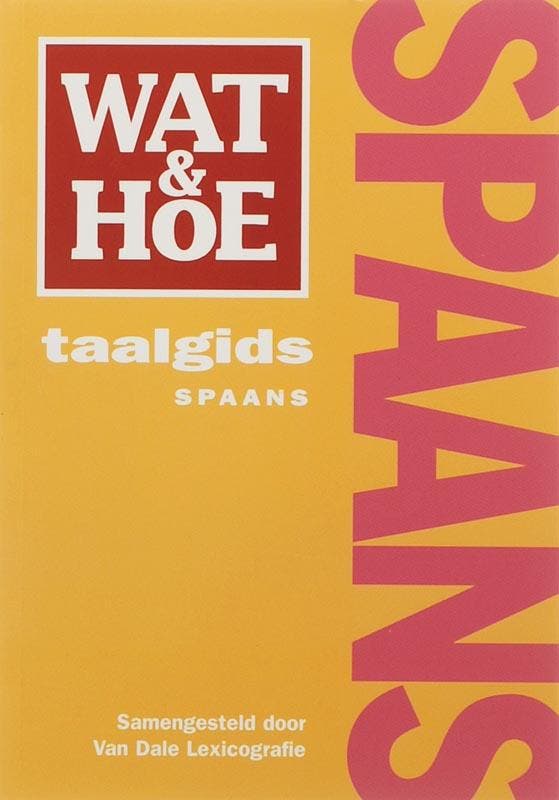Wat & Hoe taalgids Spaans / Wat & Hoe taalgids 9789021539966, Livres, Guides touristiques, Envoi