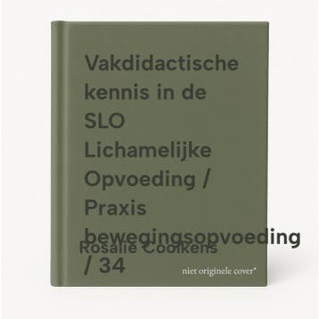 Vakdidactische kennis in de SLO Lichamelijke Opvoeding /, Verzenden, Rosalie Coolkens