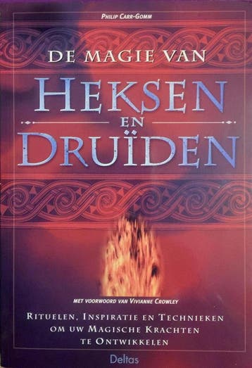 De magie van heksen en druïden 9789044700855, Verzenden, Philip Carr-Gomm