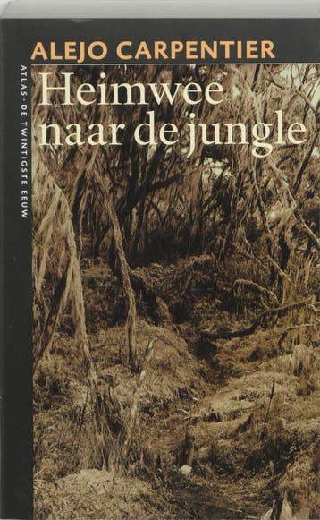 Heimwee naar de jungle / De twintigste eeuw / 3, Verzenden, Zo goed als nieuw, A. Carpentier