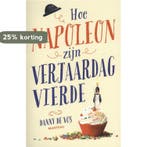 Hoe Napoleon zijn verjaardag vierde 9789022331132, Verzenden, Danny de Vos