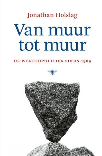 Van Muur Tot Muur | Jonathan Holslag | Nieuw, Boeken, Verzenden, Nieuw, Jonathan Holslag