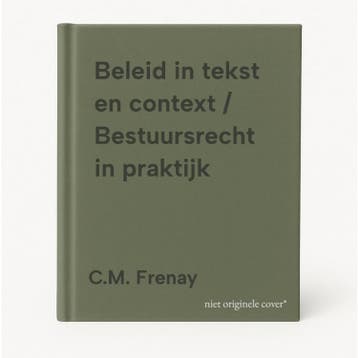 Beleid in tekst en context / Bestuursrecht in praktijk, Verzenden, Zo goed als nieuw, C.M. Frenay