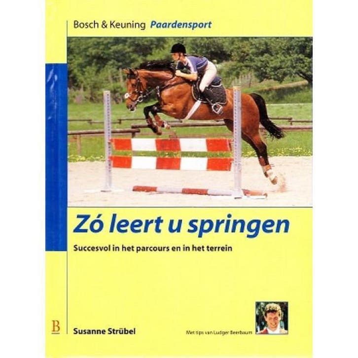 Zo leert u springen / Bosch en Keuning paardensport, Boeken, Hobby en Vrije tijd, Zo goed als nieuw, Verzenden