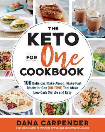 The Keto For One Cookbook 9781592338689 Dana Carpender, Verzenden, Zo goed als nieuw, Dana Carpender