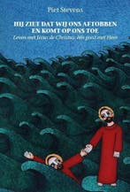Hij ziet dat wij ons aftobben en komt op ons toe - Leven met, Verzenden, Zo goed als nieuw, Piet Stevens