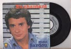 Michel Sardou – En Chantant / A Des Années DIci (1-7-Vinyl, Ophalen of Verzenden