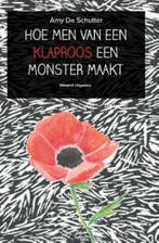 Hoe men van een klaproos een monster maakt 9789492011626, Verzenden, Gelezen, Amy De Schutter