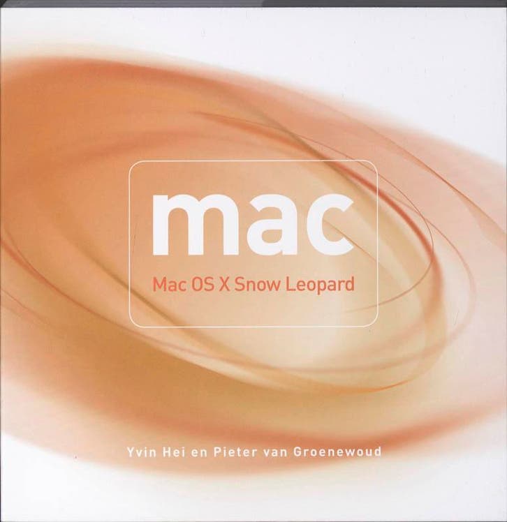 Mac - Mac OS X Snow Leopard / Mac 9789043018302 Yvin Hei, Livres, Informatique & Ordinateur, Envoi