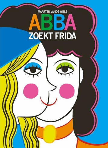 Abba zoekt Frida 9789077549933 Maarten Vande Wiele, Boeken, Verzenden, Zo goed als nieuw, Maarten Vande Wiele
