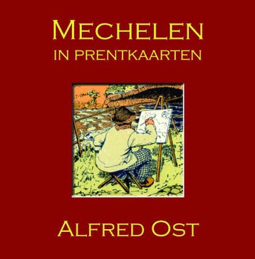 Mechelen In Prentkaarten - Alfred Ost | Marcel Kocken, Verzenden, Nieuw, Marcel Kocken