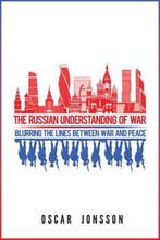 The Russian Understanding of War: Blurring the Lines between, Verzenden, Zo goed als nieuw, Oscar Jonsson