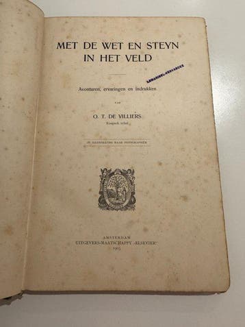 Ockie T. de Villiers - Met de Wet en Steyn in het Veld -