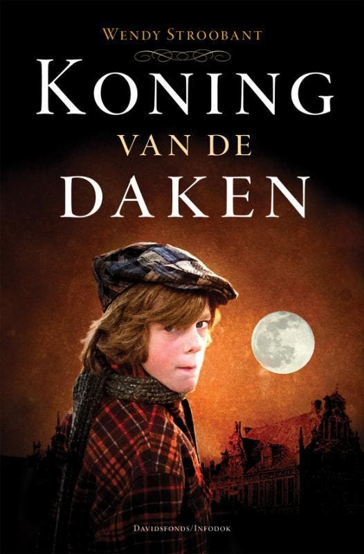 Koning van de daken 9789059083431 Wendy Stroobant, Boeken, Kinderboeken | Jeugd | 13 jaar en ouder, Zo goed als nieuw, Verzenden