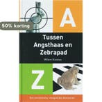 Tussen angsthaas en zebrapad 9789055137893 W. Sluiskes, Verzenden, W. Sluiskes