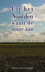 Uit het Noorden waait de muze aan 9789054521860, Verzenden, Gelezen