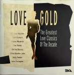 Various - Love Gold - The Greatest Love Classics Of The Deca, Verzenden