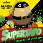 Supertato- Supertato Night of the Living Veg 9781471189234, Verzenden, Sue Hendra