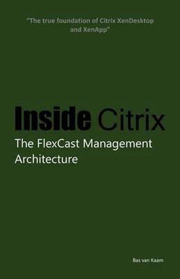 Inside Citrix 9781530428526 Bas Van Kaam, Verzenden, Bas Van Kaam