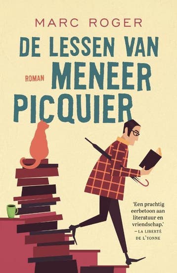 De lessen van meneer Picquier 9789400511705 Marc Roger, Verzenden, Zo goed als nieuw, Marc Roger