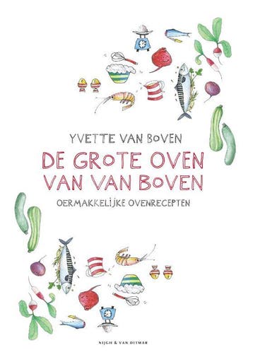 De grote oven van Van Boven 9789038805962 Yvette van Boven, Boeken, Verzenden, Zo goed als nieuw, Yvette van Boven