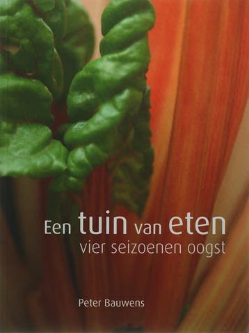 Een tuin van eten 9789021580753 P. Bauwens, Verzenden, P. Bauwens