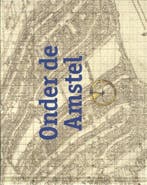 Onder de Amstel 9789463361583, Boeken, Verzenden, Zo goed als nieuw