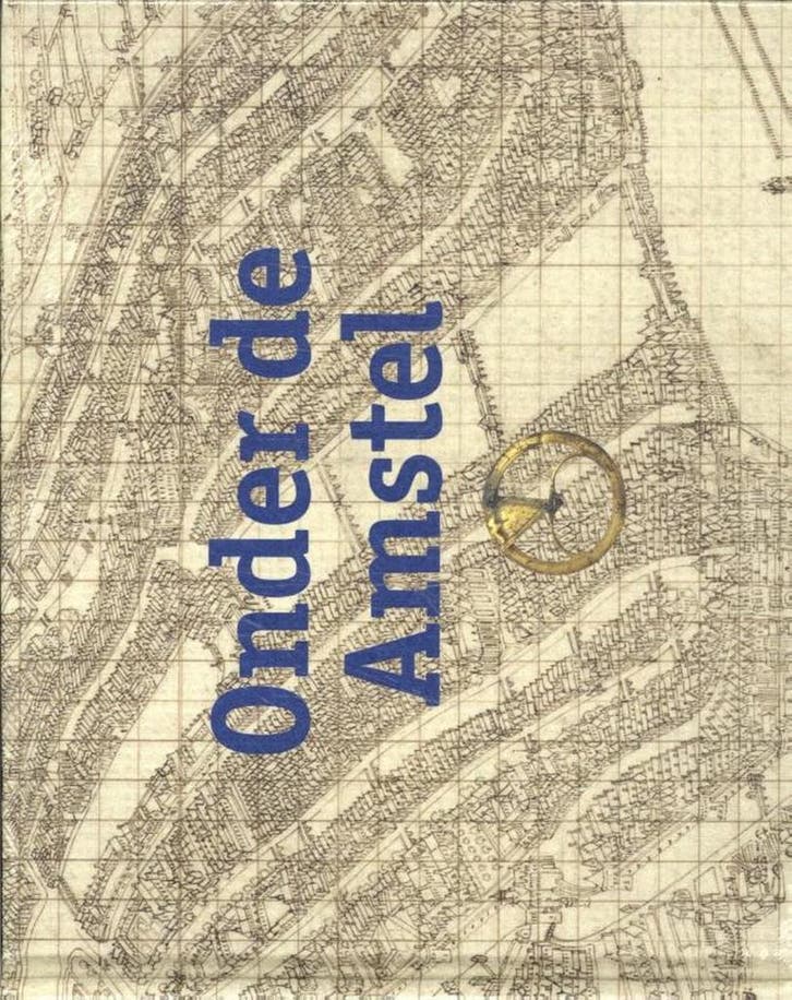 Onder de Amstel 9789463361583, Boeken, Geschiedenis | Wereld, Zo goed als nieuw, Verzenden
