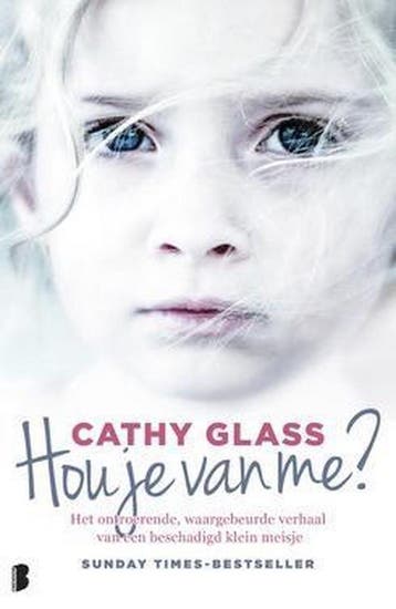 Hou je van me ? 9789022579527 Cathy Glass, Boeken, Verzenden, Zo goed als nieuw, Cathy Glass