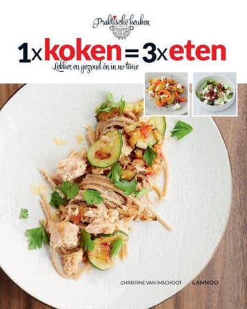 1 x koken = 3 x eten 9789401423953 Christine Van Imschoot, Verzenden, Christine Van Imschoot