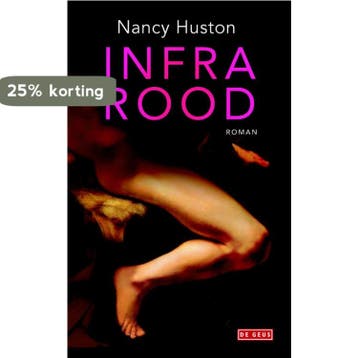 Infrarood 9789044518191 Nancy Huston, Verzenden, Nancy Huston