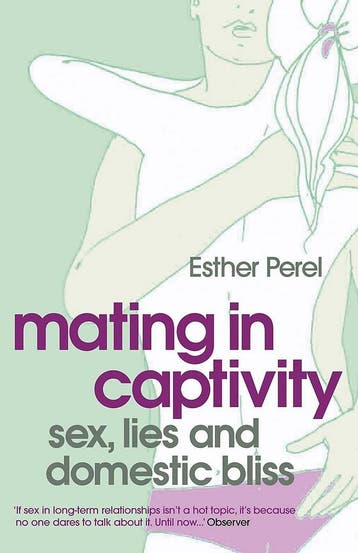 Mating in Captivity 9780340943755 Esther Perel, Verzenden, Gelezen, Esther Perel