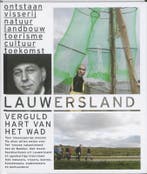 Lauwersland 9789033009877, Boeken, Reisgidsen, Verzenden, Gelezen